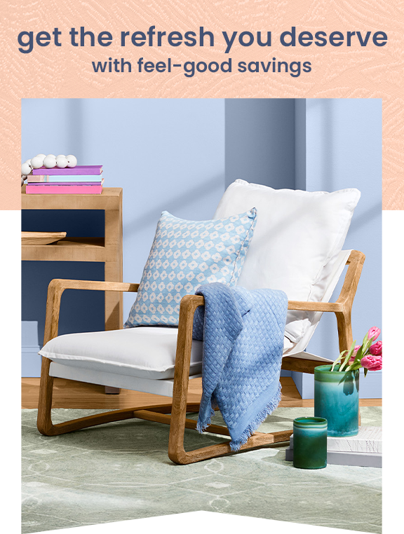Get the refresh you deserve with feel-good savings.